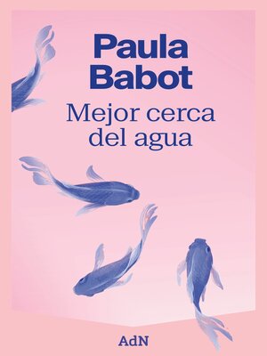 cover image of Mejor cerca del agua